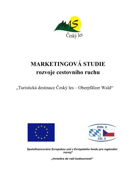 MARKETINGOVÁ STUDIE ROZVOJE ... - MAS Český les