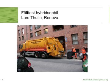 Fälttest hybridsopbil Lars Thulin, Renova - IVL Kunskap - IVL Kunskap