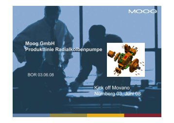 Moog GmbH Produktlinie Radialkolbenpumpe Kick off ... - INDINA