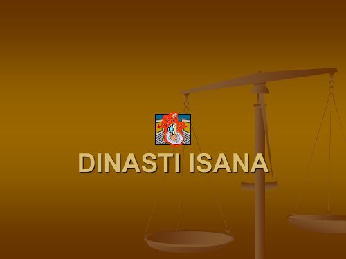 DINASTI ISANA - Direktori File UPI