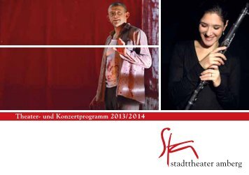 Theater- und Konzertprogramm 2013/2014 - Stadttheater Amberg