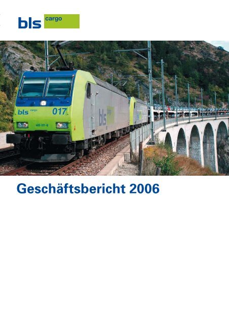 Geschäftsbericht 2006 - BLS Cargo AG