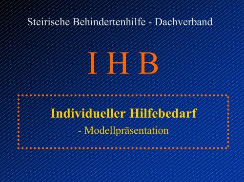 Individueller Hilfebedarf - beim Dachverband der Steirischen ...