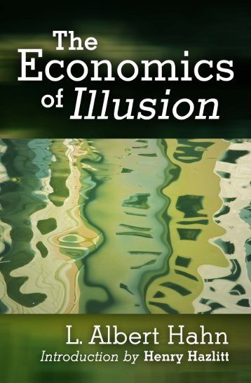 The Economics of Illusion.pdf - The Ludwig von Mises Institute