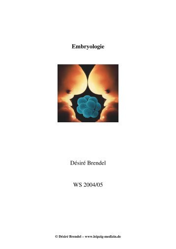 Embryologie Désiré Brendel WS 2004/05 - Leipzig-Medizin.de