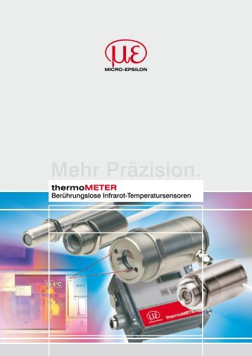 Katalog thermoMETER (PDF, 5.19 MB) - Micro-Epsilon Messtechnik ...