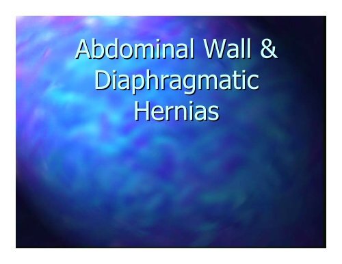 Abdominal Wall & Diaphragmatic Hernias - Dr Jonathan Leith