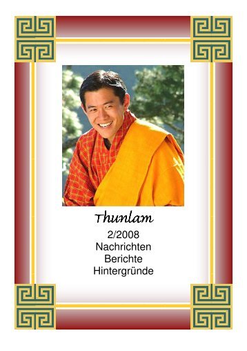 Thunlam 2-08.pub - Deutsche Bhutan Himalaya Gesellschaft eV