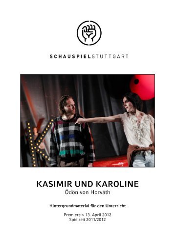 Materialsammlung KASIMIR UND KAROLINE - Schauspiel Stuttgart
