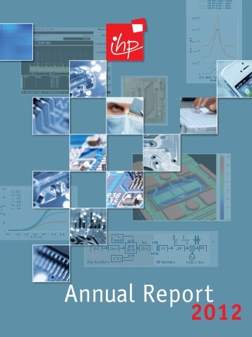 Jahresbericht 2012 (PDF 6.7 MB) - IHP Microelectronics