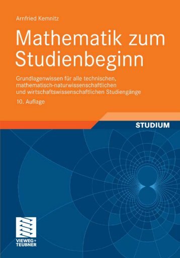 Mathematik zum Studienbeginn, 10. Auflage: Grundlagenwissen für ...