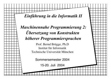 Einführung in die Informatik II Maschinennahe Programmierung 2 ...