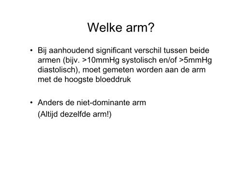 Welke arm? • Bij aanhou