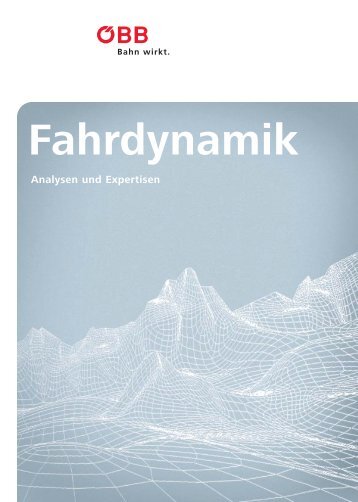 Fahrdynamik - ÖBB-Produktion GmbH