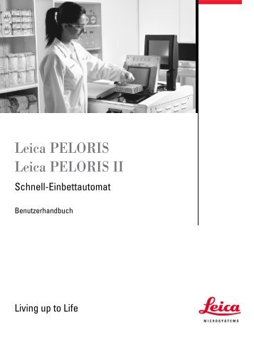 Leica PELORIS und Leica PELORIS II ... - Leica Biosystems