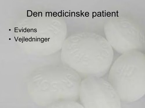 Den medicinske patient - Sjællands Tandlægeforening