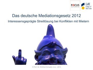 Prof. Dr. Winfried Schwatlo, Das deutsche Mediationsgesetz 2012