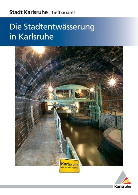 "Die Stadtentwässerung Karlsruhe" (PDF, 12.05 MB)