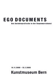 Ausstellungsführer Ego Documents (pdf) - Kunstmuseum Bern