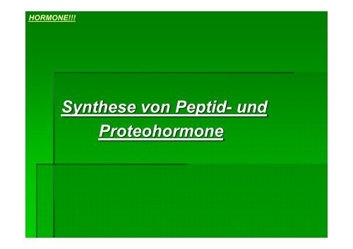 Synthese von Peptid- und Proteohormone