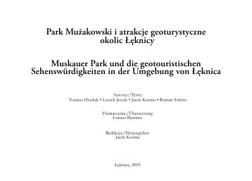 Park Mużakowski i atrakcje geoturystyczne okolic Łęknicy Muskauer ...