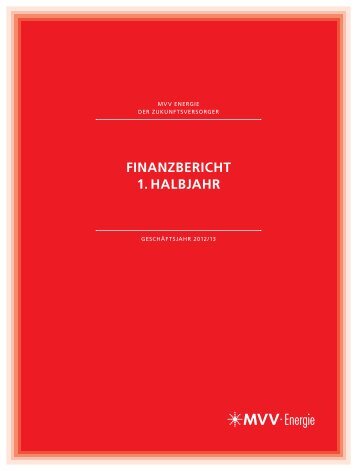 Finanzbericht 1. Halbjahr 2012/13 - MVV Energie AG