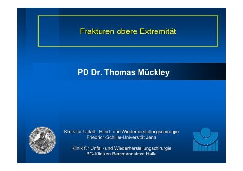 Frakturen obere Extremität PD Dr. Thomas Mückley - Klinik für Unfall ...