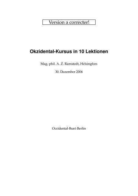 Version a correcter! Okzidental-Kursus in 10 Lektionen