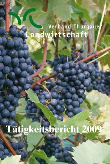 Jahresbericht 2009 - Verband Thurgauer Landwirtschaft