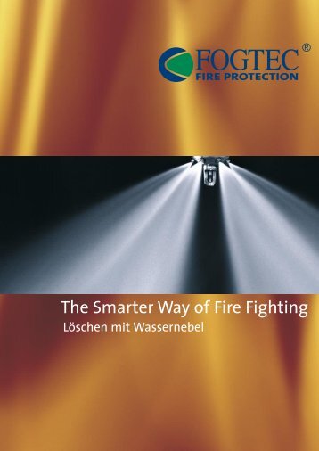 The Smarter Way of Fire Fighting - FOGTEC