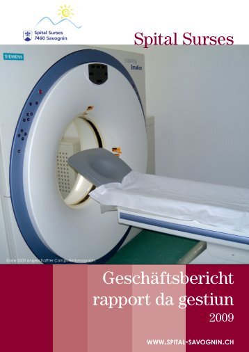 Geschäftsbericht 2009 - Kreisspital Surses, Savognin