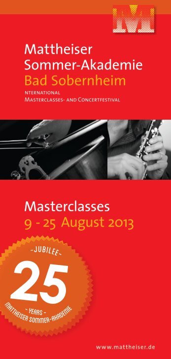 Masterclasses 9 - 25 August 2013 Mattheiser Sommer-Akademie ...