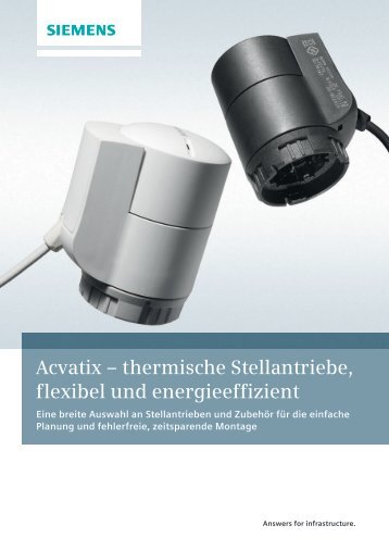 Acvatix – thermische Stellantriebe, flexibel und energieeffizient