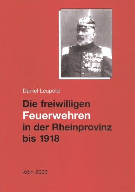 Die freiwilligen Feuerwehren in der Rheinprovinz bis 1918