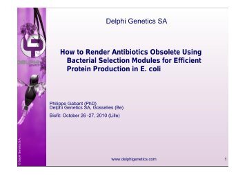 Delphi Genetics SA How to Render Antibiotics Obsolete Using ...