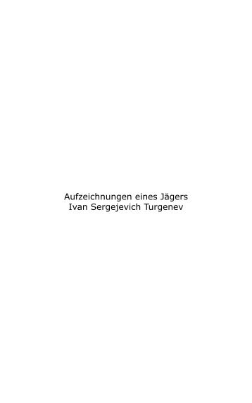 Aufzeichnungen eines Jägers Ivan Sergejevich ... - marixverlag.de