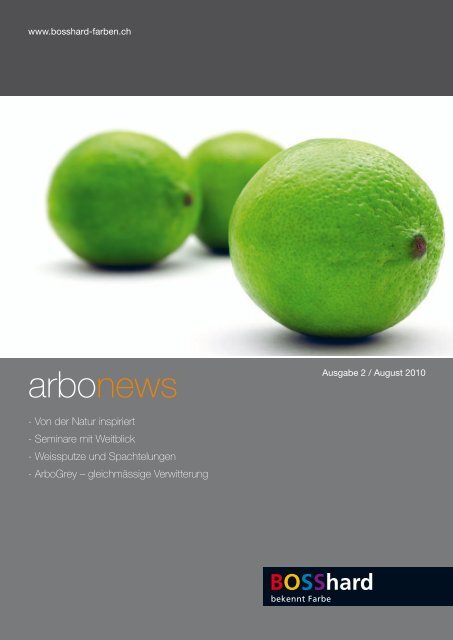 arbonews 2 2010 d (3829 kbyte) - Bosshard Farben + Co. AG