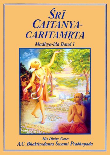 Sri Caitanya-caritamrta Madhya-lila Teil 1 - Srila Prabhupadas ...