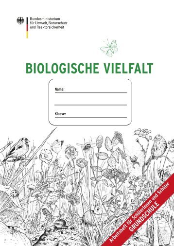 Biologische Vielfalt: Schülerarbeitsheft für die Grundschule - BMU