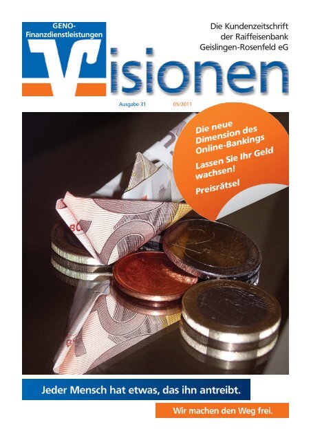 Visionen 2-2011 - Raiffeisenbank Geislingen-Rosenfeld eG