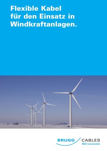 Flexible Kabel für den Einsatz in Windkraftanlagen. - Brugg Kabel AG