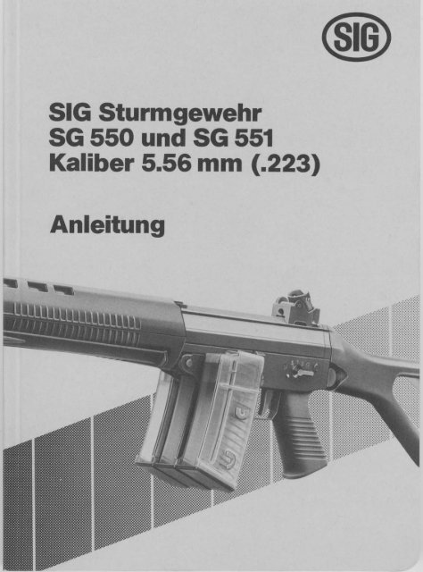 her 5.56 mm (.223) SIG Sturmgewehr SG 550 und SG 551