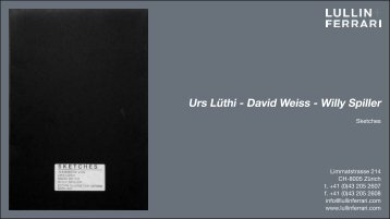 Urs Lüthi - David Weiss - Willy Spiller - Lullin+Ferrari