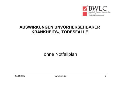 MAßNAHMEN FÜR UNVORHERSEHBARE TODES- UND ... - Bwlc.de