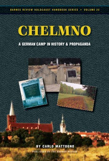 Chelmno: A German Camp in History & Propaganda - Holocaust ...
