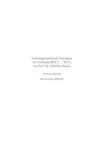 Vorlesungsbegleitende Unterlagen zur Vorlesung BWL I — Teil A ...