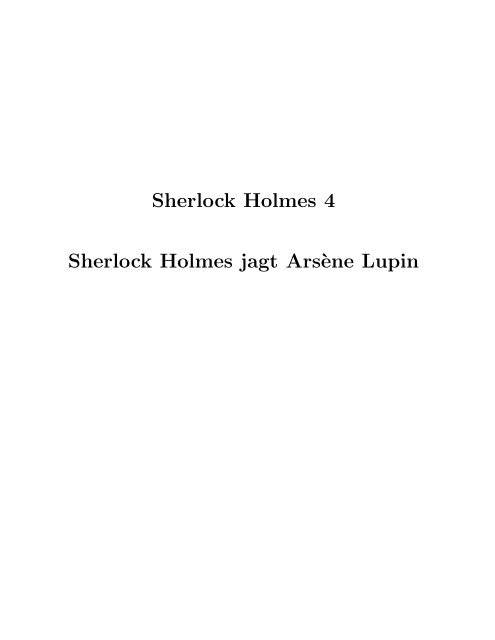 Sherlock Holmes 4 Sherlock Holmes jagt Ars`ene Lupin