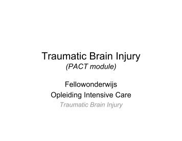 07/10 PACT Neurotrauma - Regionale Intensive Care Opleiding ...