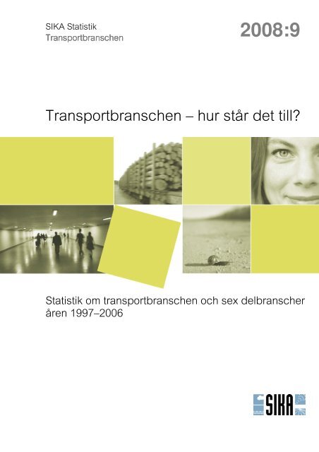 2008:9 Transportbranschen hur står det till? 1997-2006