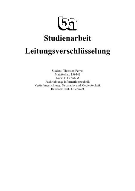 Studienarbeit Leitungsverschlüsselung - Ferres, Thorsten